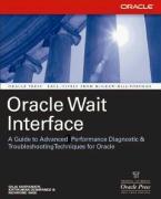 Bild des Verkufers fr Oracle Wait Interface: A Practical Guide to Performance Diagnostics & Tuning zum Verkauf von moluna