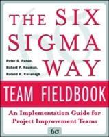 Bild des Verkufers fr The Six SIGMA Way Team Fieldbook: An Implementation Guide for Process Improvement Teams zum Verkauf von moluna