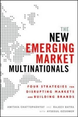 Imagen del vendedor de The New Emerging Market Multinationals: Four Strategies for Disrupting Markets and Building Brands a la venta por moluna