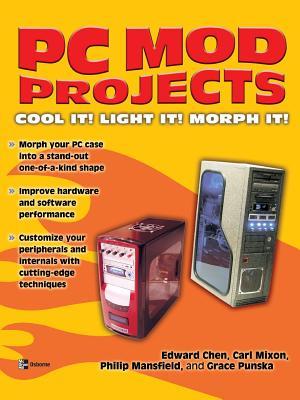 Imagen del vendedor de PC Mod Projects: Cool It! Light It! Morph It! a la venta por moluna