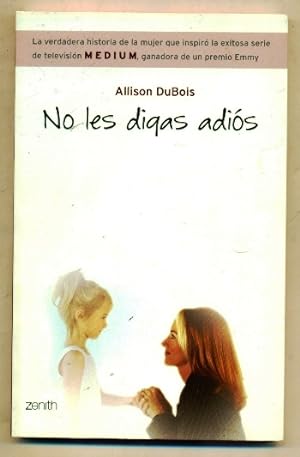 Bild des Verkufers fr NO LES DIGAS ADIOS zum Verkauf von Ducable Libros