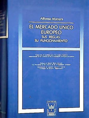 Seller image for El mercado nico Europeo : sus reglas, su funcionamiento for sale by Librera La Candela