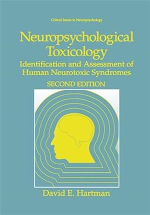 Imagen del vendedor de Neuropsychological Toxicology : Identification and Assessment of Human Neurotoxic Syndromes a la venta por GreatBookPricesUK