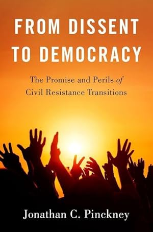 Image du vendeur pour From Dissent to Democracy: The Promise and Perils of Civil Resistance Transitions mis en vente par moluna