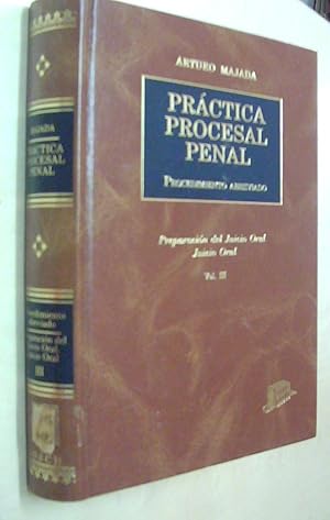 Bild des Verkufers fr Prctica procesal penal. Procedimiento abreviado. Tomo III: Preparacin de juicio oral. Juicio oral zum Verkauf von Librera La Candela