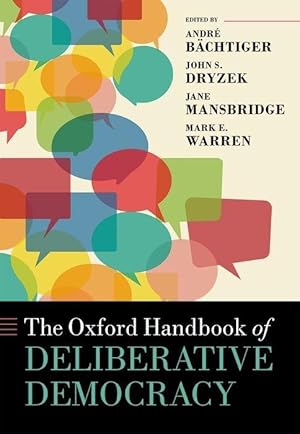 Bild des Verkufers fr The Oxford Handbook of Deliberative Democracy zum Verkauf von moluna