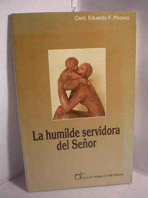 Imagen del vendedor de La humilde servidora del Seor a la venta por Librera Antonio Azorn