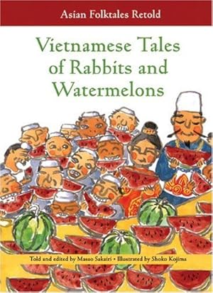 Bild des Verkufers fr Vietnamese Tales of Rabbits and Watermelons (Asian Folktales Retold) zum Verkauf von Moneyblows Books & Music