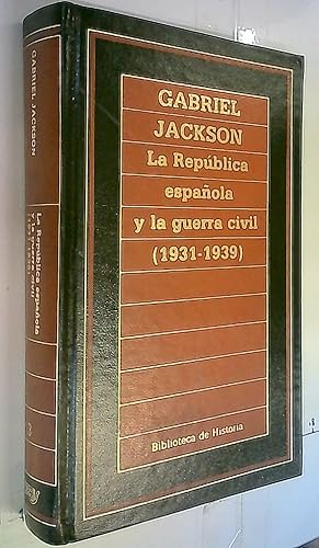 Imagen del vendedor de La repblica espaola y la guerra civil, 1931-1939 a la venta por Librera La Candela