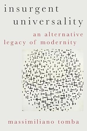 Bild des Verkufers fr Insurgent Universality: An Alternative Legacy of Modernity zum Verkauf von moluna
