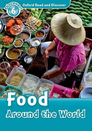 Imagen del vendedor de Oxford Read and Discover: Level 6: Food Around the World a la venta por moluna