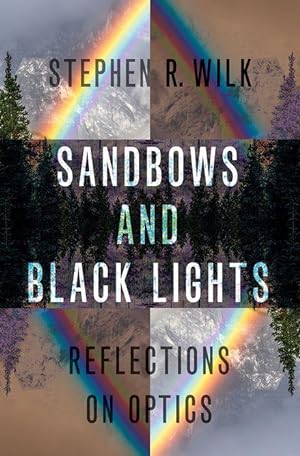 Bild des Verkufers fr Sandbows and Black Lights: Reflections on Optics zum Verkauf von moluna