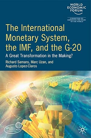 Immagine del venditore per The International Monetary System, the IMF and the G20: A Great Transformation in the Making? venduto da moluna