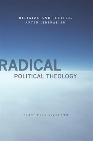 Image du vendeur pour Crockett, C: Radical Political Theology mis en vente par moluna