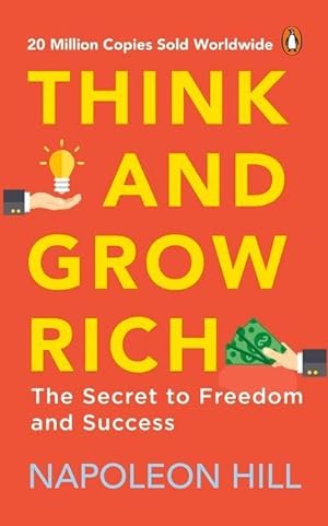 Seller image for Think and Grow Rich (Premium Paperback, Penguin India): Classic All-Time Bestselling Book on Success, Wealth Management & Personal Growth by One of th for sale by moluna