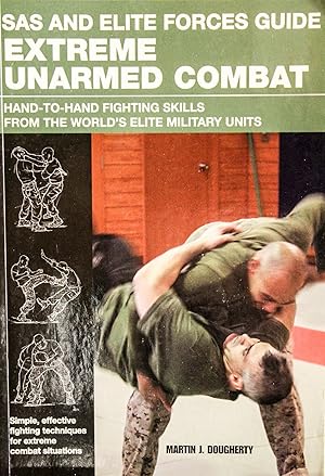 Seller image for SAS and Elite Forces Guide Extreme Unarmed Combat: Hand-to-Hand Fighting Skills from the World's Elite Military Units for sale by Mad Hatter Bookstore