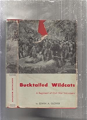 Bild des Verkufers fr Bucktailed Wildcats: A Regiment of Civil War Volunteers zum Verkauf von Old Book Shop of Bordentown (ABAA, ILAB)