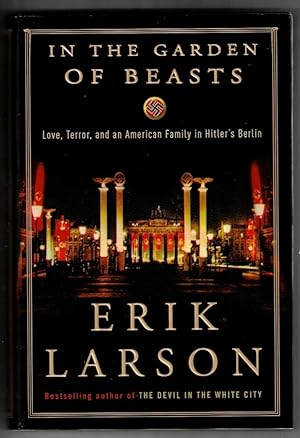 Seller image for In the Garden of Beasts Love, Terror, and an American Family in Hitler's Berlin for sale by Ainsworth Books ( IOBA)