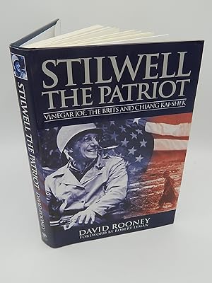 Stilwell the Patriot: Vinegar Joe,the Brits and Chiang Kai-shek