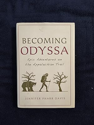Seller image for BECOMING ODYSSA: EPIC ADVENTURES ON THE APPALACHIAN TRAIL for sale by JB's Book Vault