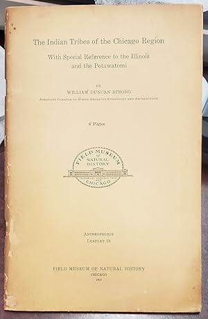 The Indian Tribes of the Chicago Region: With Special Reference to the Illinois and the Potawatomi