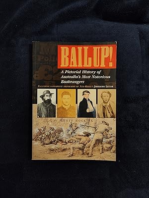 Seller image for BAIL UP! : A PICTORIAL HISTORY OF AUSTRALIA'S MOST NOTORIOUS BUSHRANGERS for sale by JB's Book Vault