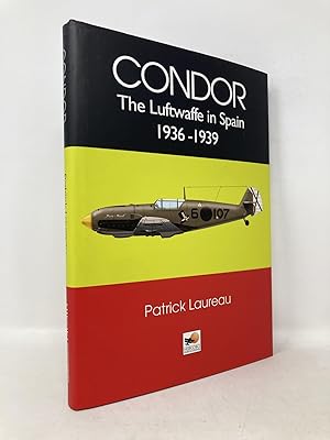 Bild des Verkufers fr Condor -The Luftwaffe in Spain 1936-1939 zum Verkauf von Southampton Books