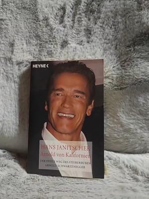Bild des Verkufers fr Arnold von Kalifornien : der steile Weg des Steirerbuben Arnold Schwarzenegger. Heyne / 19 / Heyne-Sachbuch ; 923 zum Verkauf von TschaunersWelt