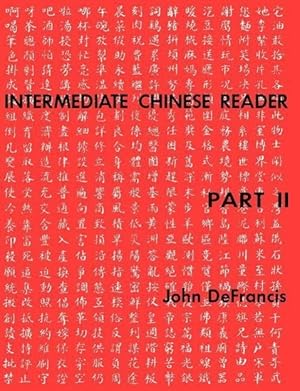 Seller image for Defrancis, J: Intermediate Chinese Reader - Part II for sale by moluna