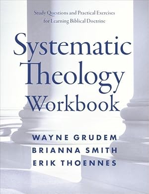 Bild des Verkufers fr Systematic Theology Workbook: Study Questions and Practical Exercises for Learning Biblical Doctrine zum Verkauf von moluna