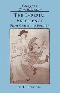 Seller image for The Imperial Experience: From Carlyle to Forster for sale by moluna