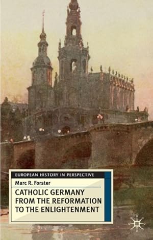 Bild des Verkufers fr Catholic Germany from the Reformation to the Enlightenment zum Verkauf von moluna