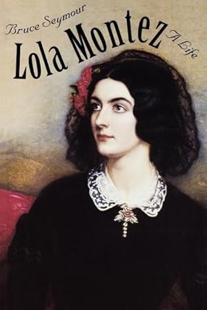 Bild des Verkufers fr Seymour, B: Lola Montez - A Life zum Verkauf von moluna