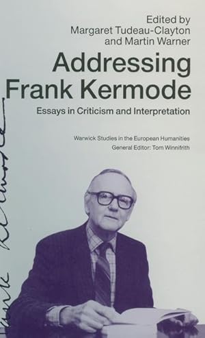 Bild des Verkufers fr Addressing Frank Kermode: Essays in Criticism and Interpretation zum Verkauf von moluna