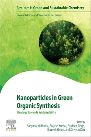 Bild des Verk�ufers f�r Nanoparticles in Green Organic Synthesis: Strategy Towards Sustainability zum Verkauf von moluna