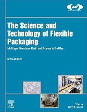 Bild des Verkufers fr The Science and Technology of Flexible Packaging: Multilayer Films from Resin and Process to End Use zum Verkauf von moluna