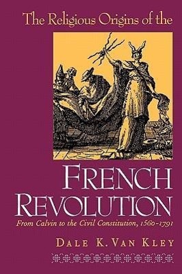 Image du vendeur pour Kley, D: Religious Origins of the French Revolution - From C mis en vente par moluna