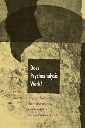 Bild des Verkufers fr Galatzer-Levy, R: Does Psychoanalysis Work? zum Verkauf von moluna