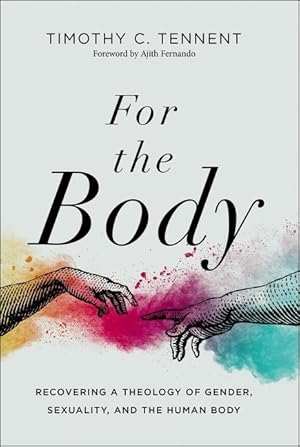 Bild des Verkufers fr For the Body: Recovering a Theology of Gender, Sexuality, and the Human Body zum Verkauf von moluna