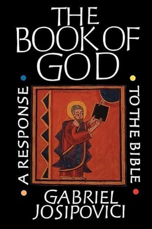 Bild des Verkufers fr Josipovici, G: Book of God - A Response To the Bible (Paper) zum Verkauf von moluna