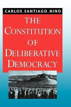Seller image for Nino, C: Constitution of Deliberative Democracy for sale by moluna