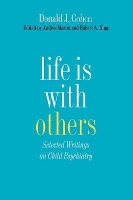 Bild des Verkufers fr Cohen, D: Life is with Others - Selected Writings on Child P zum Verkauf von moluna