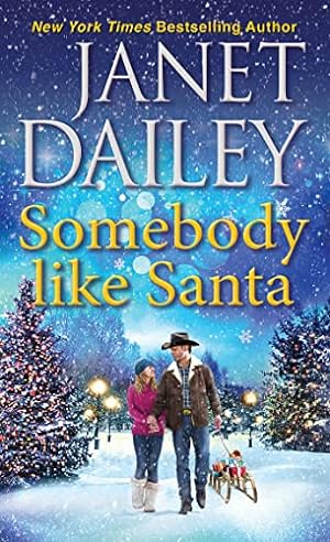 Seller image for Somebody like Santa: A Heartwarming Texas Christmas Love Story (The Christmas Tree Ranch) for sale by Reliant Bookstore