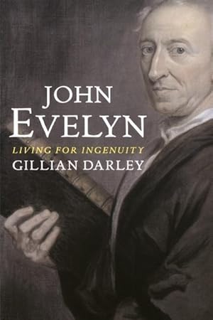 Seller image for Darley, G: John Evelyn - Living for Ingenuity for sale by moluna