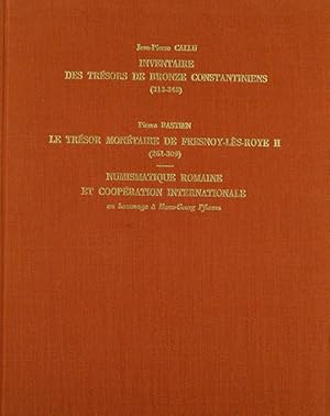 Seller image for INVENTAIRE DES TRSORS DE BRONZE CONSTANTINIENS (313-348). LE TRSOR MONTAIRE DE FRESNOY-LS-ROYE II (261-309). NUMISMATIQUE ROMAINE EN COOPRATION INTERNATIONALE EN HOMMAGE  HANS-GEORG PFLAUM for sale by Kolbe and Fanning Numismatic Booksellers