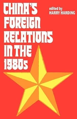 Bild des Verkufers fr Harding, R: China&#8242s Foreign Relations in the 1980&#824 zum Verkauf von moluna