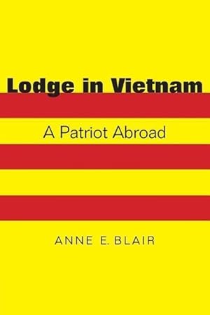 Immagine del venditore per Blair, A: Lodge in Vietnam - A Patriot Abroad venduto da moluna