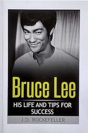 Seller image for Bruce Lee: His Life and Tips for Success for sale by Kayleighbug Books, IOBA