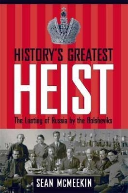 Seller image for McMeekin, S: History\ s Greatest Heist for sale by moluna