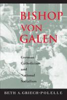 Immagine del venditore per Griech-polelle, B: Bishop von Galen - German Catholicism and venduto da moluna